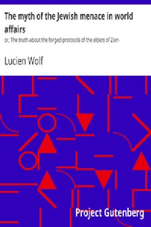 [Gutenberg 35711] • The myth of the Jewish menace in world affairs / or, The truth about the forged protocols of the elders of Zion